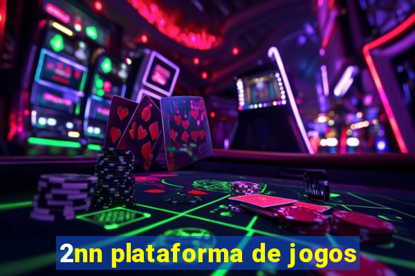 2nn plataforma de jogos